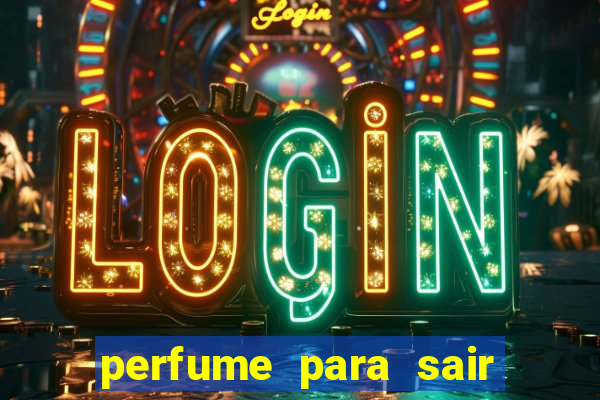 perfume para sair a noite